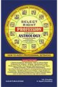 Select Right Profession through Astrology How to Avert Professio